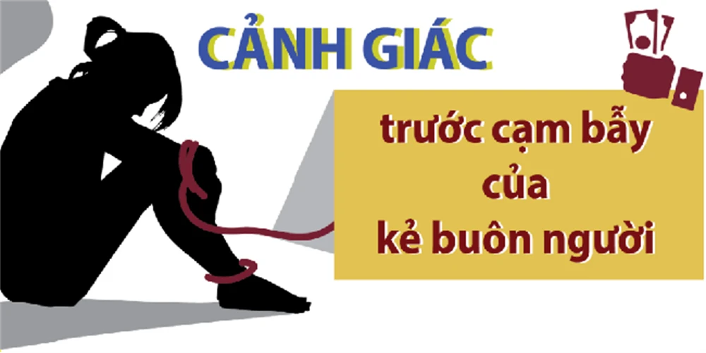 Cảnh giác trước cạm bẫy của kẻ buôn người